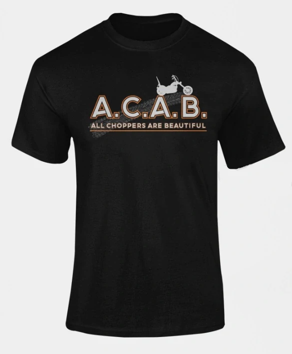 A.C.A.B. All Choppers Are Beautiful